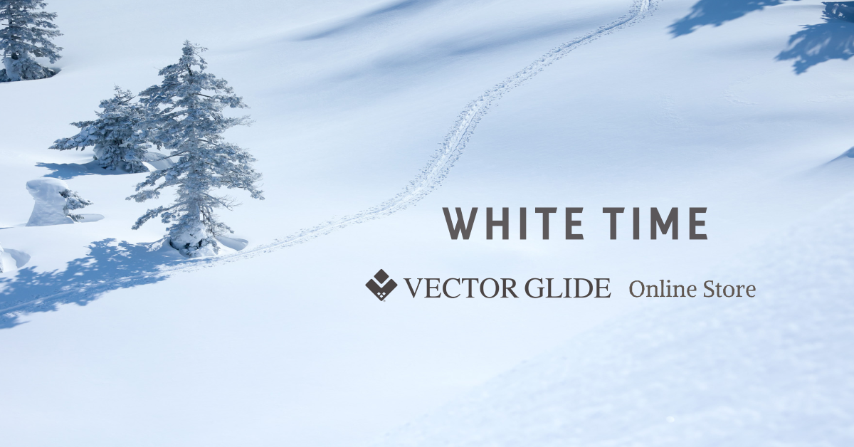 WHITE TIME｜VECTOR GLIDE Online Store